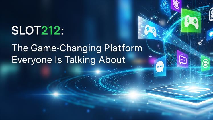 Slot212: The Game-Changing Platform Everyone Is Talking About